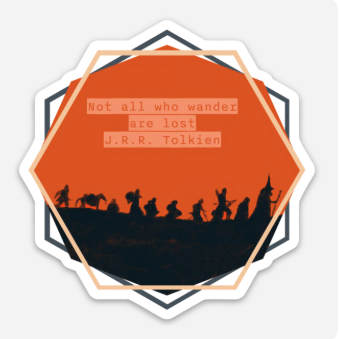 Not All Who Wonder... Tolkien Sticker