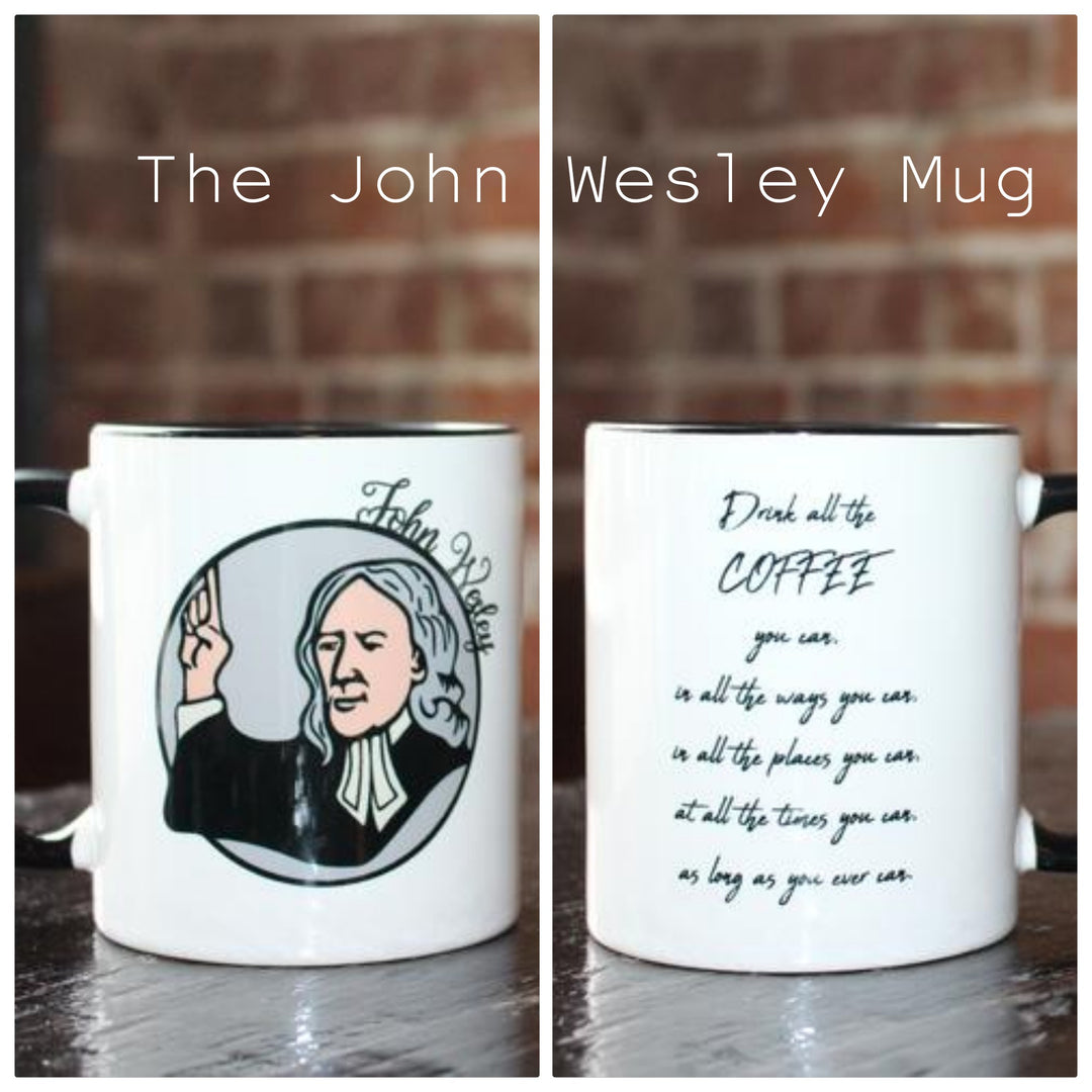 The John Wesley Mug - Drink All the Coffee You Can - Drinklings